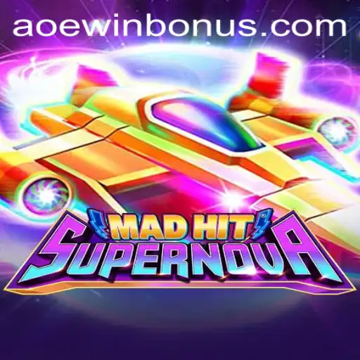 Exploring the Dynamic World of 'MadHitSupernova' and the Power of AOEWIN